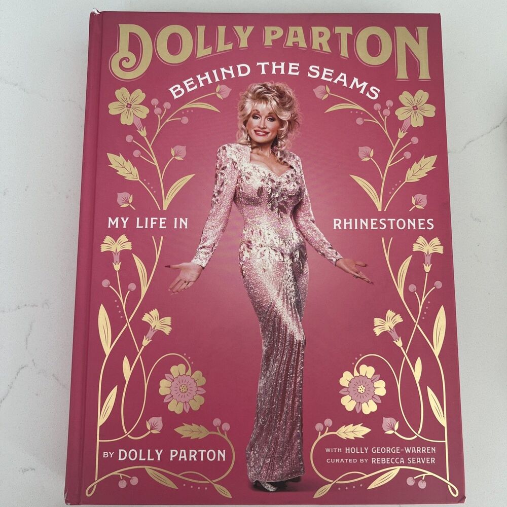 Behind the Seams: My Life in Rhinestones by Dolly Parton